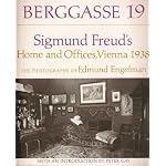 Berggasse 19: Sigmund Freud's home and offices, Vienna, 1938 : the photographs of Edmund Engelman book cover
