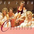 Obsession by  Fem 2 Fem 