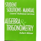 Algebra and Trigonometry Student Solutions Manual by  Robert Blitzer