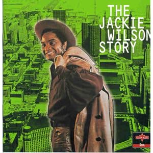 Jackie Wilson Story: Chicago Years 2