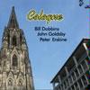 Cologne by  Bill Dobbins, John Goldsby, and Peter Erskine 