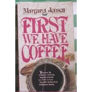 First We Have Coffee