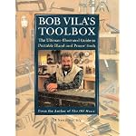 Bob Vila's Toolbox: The Ultimate Illustrated Guide to Portable Hand and Power Tools book cover