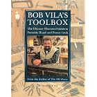 Click here to buy Bob Vila's Toolbox: The Ultimate Illustrated Guide to Portable Hand and Power Tools by  Bob Vila.