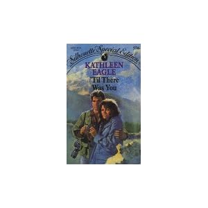 'Til There Was You by Kathleen Eagle