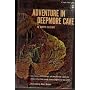 Adventure in Deepmore Cave by Curtis Casewit