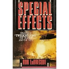 Special Effects: Disaster at Twilight Zone : The Tragedy and the Trial