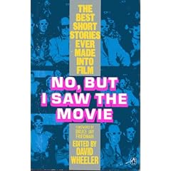 No, But I Saw the Movie: The Best Short Stories Ever Made Into Film