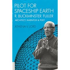 Pilot for Spaceship Earth: R. Buckminster Fuller, Architect, Inventor, and Poet
