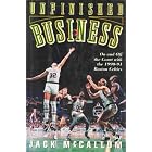 Click here to buy Unfinished Business: On and Off the Court With the 1990-91 Boston Celtics by  Jack McCallum.