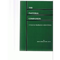 The Pastoral Companion: A Canon Law Handbook for Catholic Ministry