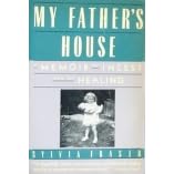 My Father's House: A Memoir of Incest and of Healing