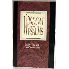 Wisdom from the Psalms : Daily Thoughts and Meditations