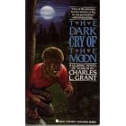 Dark Cry Of The Moon by  Charles L. Grant