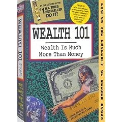 Wealth 101: Wealth Is Much More Than Money (The Life 101 Series)