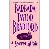 A SECRET AFFAIR by  Barbara Taylor Bradford