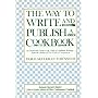 The Way to Write and Publish a Cookbook by Doris McFerran Townsend