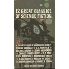 TWELVE (12) GREAT CLASSICS OF SCIENCE FICTION: The Top; My Object All Sublime; The Fourth Planet;... by Groff (editor) (George Sumner Albee; Poul Anderson; J. F. Bone; Fredric Brown; Algis Budrys; A. Bertram Chandler; Zenna Henderson; J. T. McIntosh; Robert Sheckley; Cordwainer Smith; William W. Stuart; Robert F. Young) Conklin