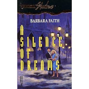Silence of Dreams (Silhouette Shadows, No. 13) by Barbara Faith