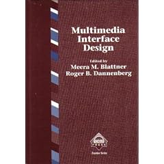 Multimedia Interface Design (Acm Pres Frontier Series): Meera M. Blattner, Roger B. Dannenberg: Books