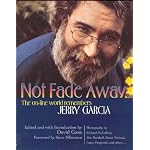 Not Fade Away: The Online World Remembers Jerry Garcia book cover