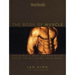 Men's Health the Book of Muscle: The World's Most Complete Guide to Building Your Body