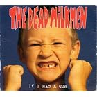 If I Had a Gun by The Dead Milkmen