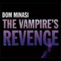 The Vampire's Revenge by Dom Minasi (Audio CD - 2006)