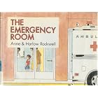 Emergency Room by Anne F. Rockwell