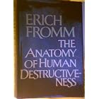 The Anatomy Of Human Destructiveness - by  Erich Fromm -