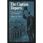 The captain departs;: Ulysses S. Grant's last campaign, book cover