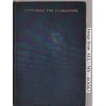 Leonardo the Florentine, a study in personality, by Rachel Annand Taylor, with a note on the author's work by Gilbert Murray book cover