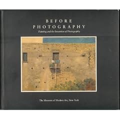 Before Photography; Painting and the Invention of Photography (The Museum of Modern Art, New York)
