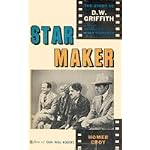 Star maker: The story of D.W. Griffith book cover