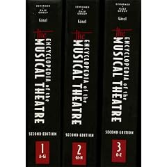 Encyclopedia of the Musical Theatre Edition 2.