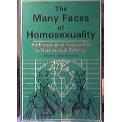 Many Faces Of Homosexuality: Anthropological Approaches To Homosexual