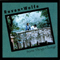 Some Things Change by Raven Wolfe