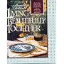 Alexandra Stoddard's Living Beautifully Together by Alexandra Stoddard