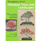 Japanese Art of Miniature Trees and Landscapes by  Yuji Yoshimura and Halford Giovanna