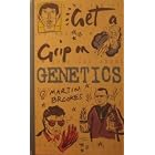 Get a Grip on Genetics (Get a Grip on) by  Martin Brookes