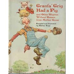 Granfa' Grig Had a Pig and Other Rhymes Without Reason