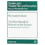 The Most Beautiful Woman on the Screen: The Fabrication of the Star Greta Garbo (Studien Zum Theater, Film Und Fernsehen, Band 19) book cover
