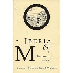 Iberia and the Mediterranean (Mediterranean Studies Journal) (Vol 1)