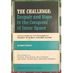 The challenge: despair and hope in the conquest of inner space;: Further studies of the psychoanalytic treatment of severely disturbed children book cover