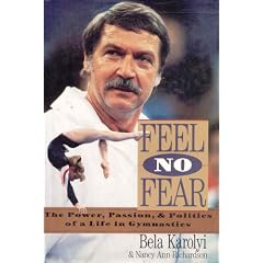 Feel No Fear: The Power, Passion, and Politics of a Life in Gymnastics
