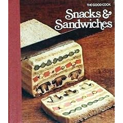 Snacks and Sandwiches (The Good Cook Series)