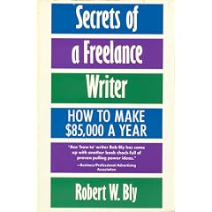 Secrets of a Freelance Writer: How to Make 85,000 Dollars a Year