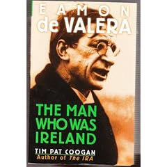 Eamon de Valera: The man who was Ireland