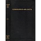 Compressed Air Data : Handbook of Pneumatic Engineering Practice 5th Edition by  F. W O'Neil