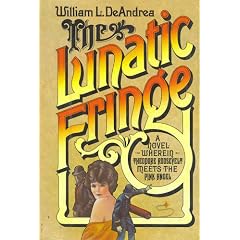 The Lunatic Fringe: A Novel Wherein Theodore Roosevelt Meets the Pink Angel